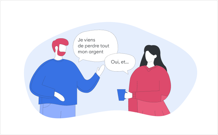 "Oui, et…" est un exemple de jeux de rôle